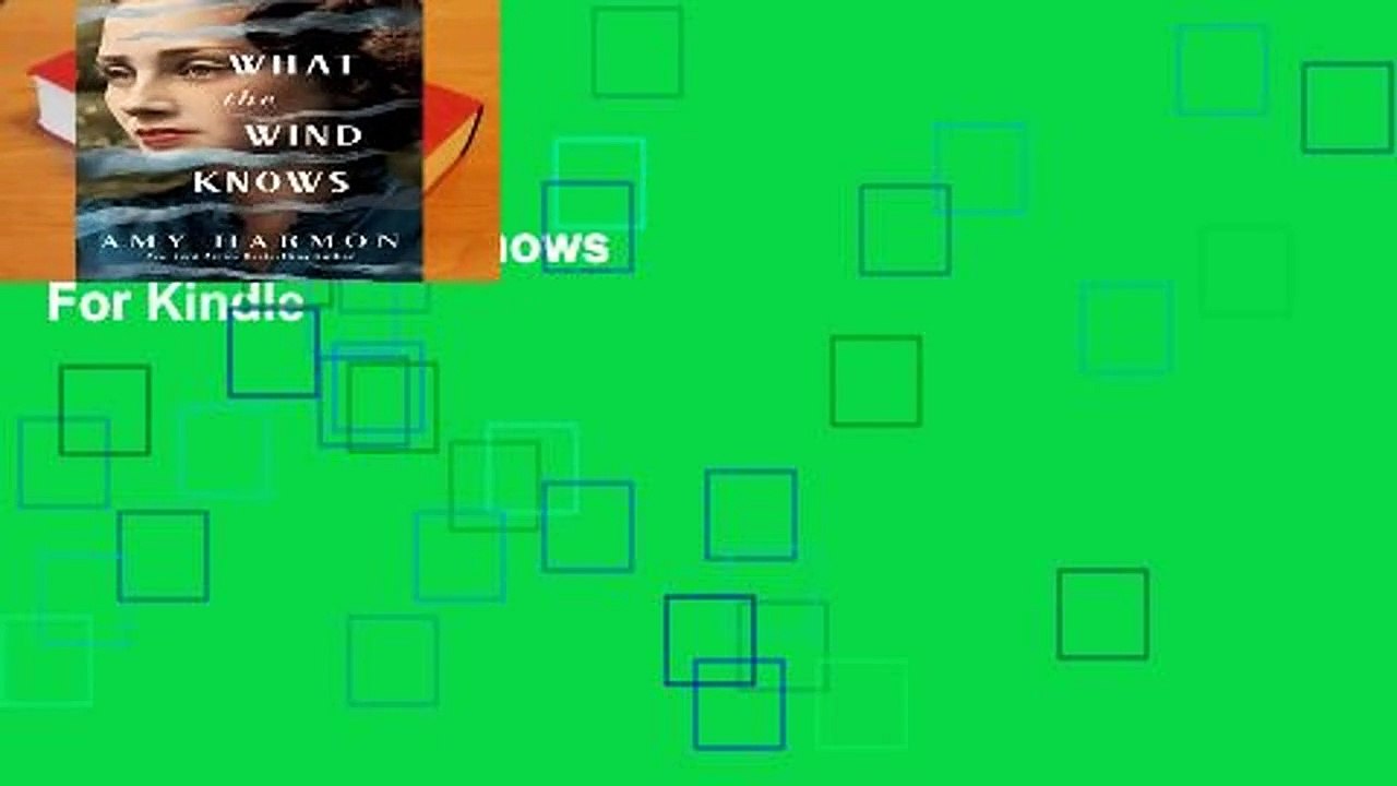 What the Wind Knows  For Kindle