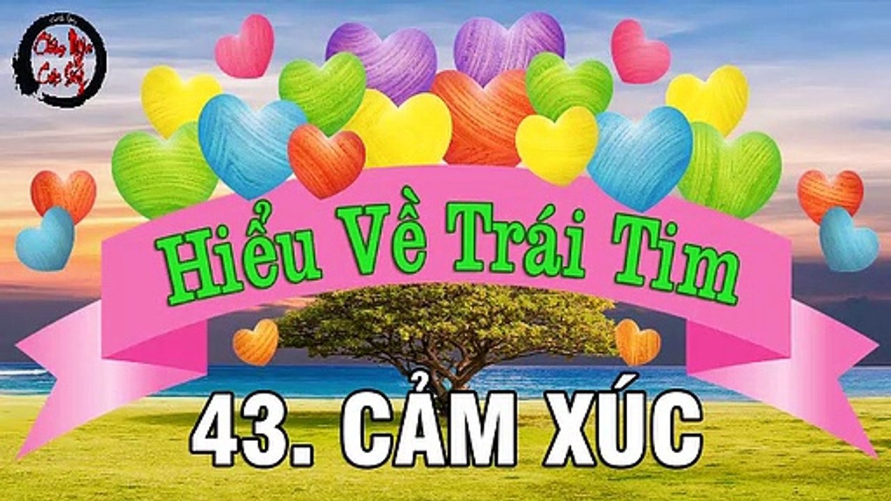 Cảm Xúc - Thrilling | Nghe Thấm Nhuần Giọng Đọc Diễn Viên Chi Bảo | Châm Ngôn Cuộc Sống Hay - Tác Phẩm Hiểu Từ Trái Tim