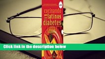 Full version  Cocinando para Latinos con Diabetes (Cooking for Latinos with Diabetes)  For Kindle