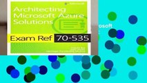 Exam Ref 70-535 Architecting Microsoft Azure Solutions  Best Sellers Rank : #3