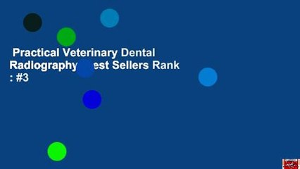 Practical Veterinary Dental Radiography  Best Sellers Rank : #3