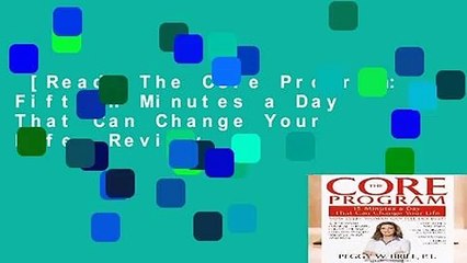 [Read] The Core Program: Fifteen Minutes a Day That Can Change Your Life  Review