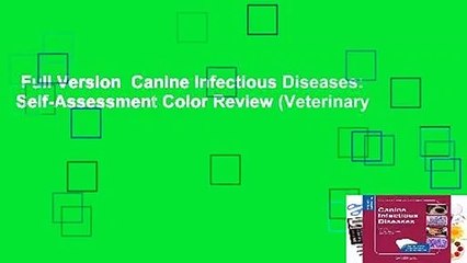 Full Version  Canine Infectious Diseases: Self-Assessment Color Review (Veterinary