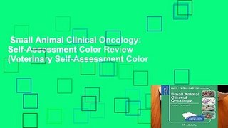Small Animal Clinical Oncology: Self-Assessment Color Review (Veterinary Self-Assessment Color
