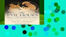The Evil Hours: A Biography of Post-Traumatic Stress Disorder  For Kindle