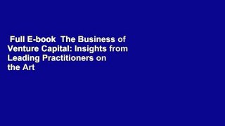 Full E-book  The Business of Venture Capital: Insights from Leading Practitioners on the Art of