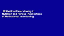 Motivational Interviewing in Nutrition and Fitness (Applications of Motivational Interviewing