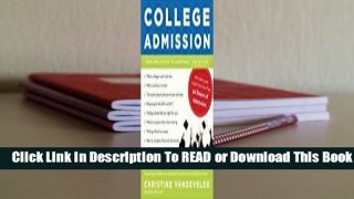 Full E-book  College Admission: From Application to Acceptance, Step by Step  Review