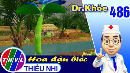 THVL | Dr. Khỏe - Tập 486: Hoa đậu biếc - Phần 1