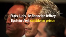 États-Unis : le financier Jeffrey Epstein s'est suicidé en prison