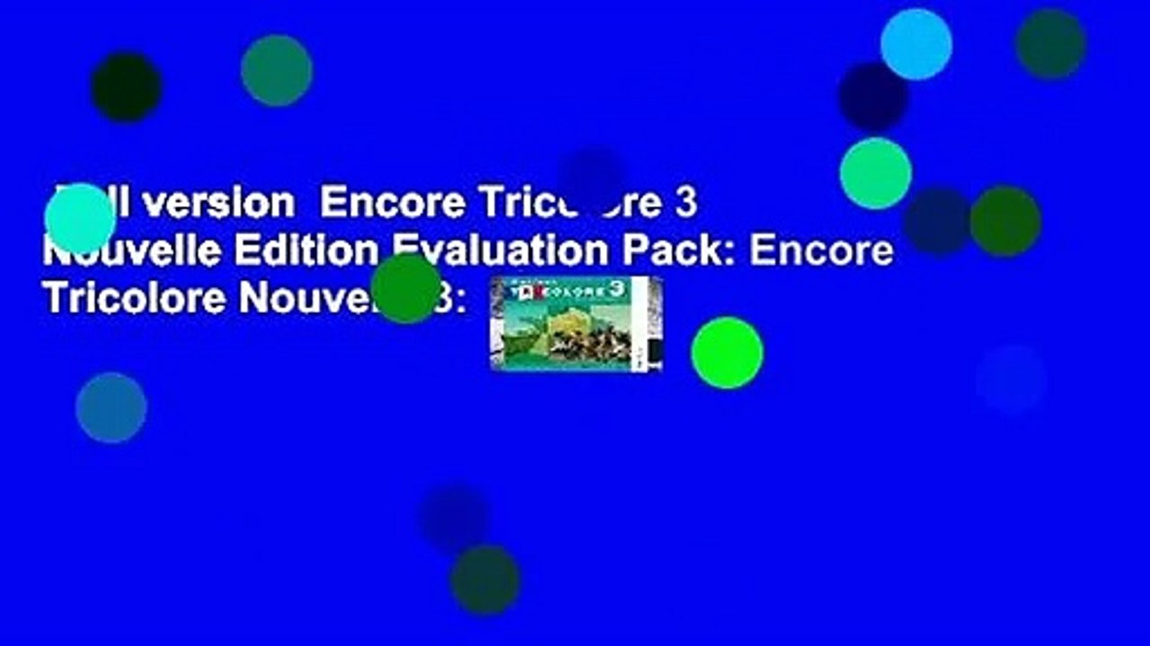 Full version  Encore Tricolore 3 Nouvelle Edition Evaluation Pack: Encore Tricolore Nouvelle 3: