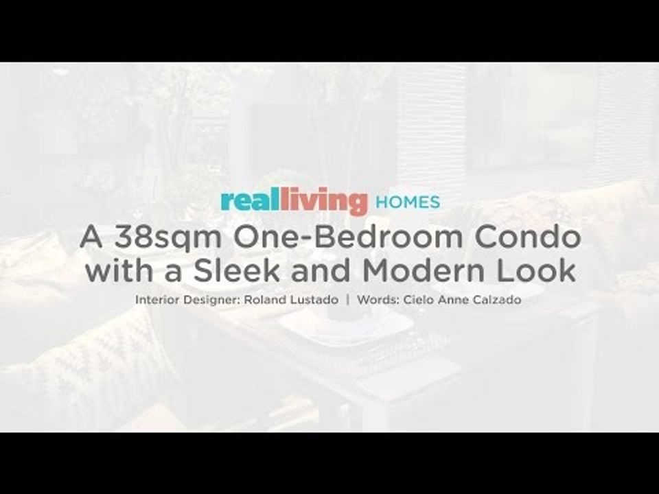 RL Home Tour: A 38sqm One-Bedroom Condo with a Sleek and Modern Look
