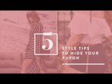 5 Style Tips to Hide your Puson