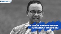 Anies Minta Pansus Segera Tuntaskan Pemilihan Wagub DKI