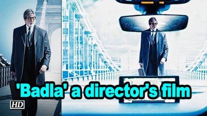 'Badla' a director's film: Amitabh Bachchan