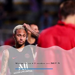 Neymar va t-il rester au PSG ?