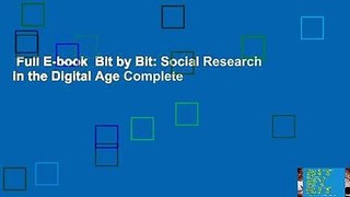 Full E-book  Bit by Bit: Social Research in the Digital Age Complete