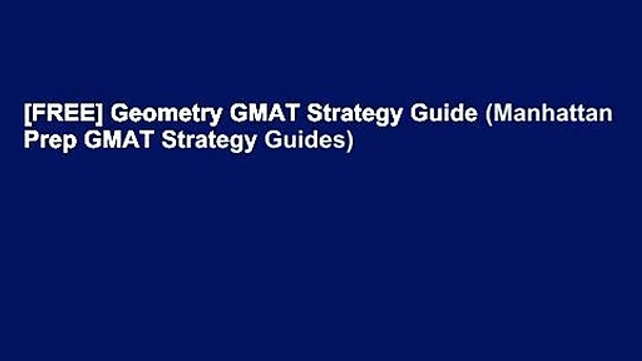 [FREE] Geometry GMAT Strategy Guide (Manhattan Prep GMAT Strategy Guides)