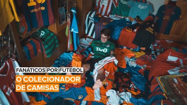 Fanáticos por Futebol: A coleção de camisas de Taras