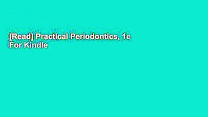 [Read] Practical Periodontics, 1e  For Kindle