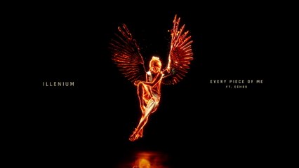 ILLENIUM - Every Piece Of Me