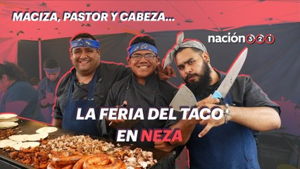 Maciza, pastor y cabeza... la Feria del Taco en Neza