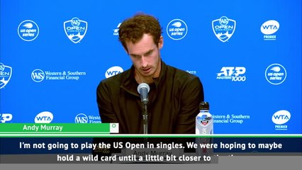 Murray confirms he won't play singles at US Open