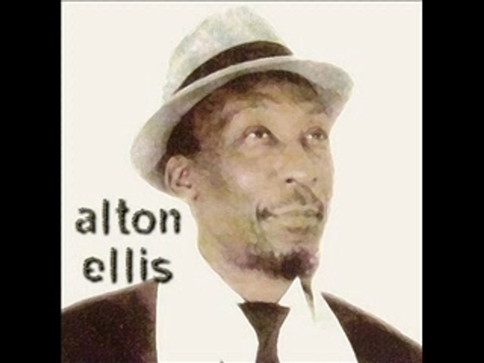 Rock Steady ♪ Alton ELLIS
