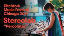 Stereolab - “Percolator” | Pitchfork Music Festival 2019