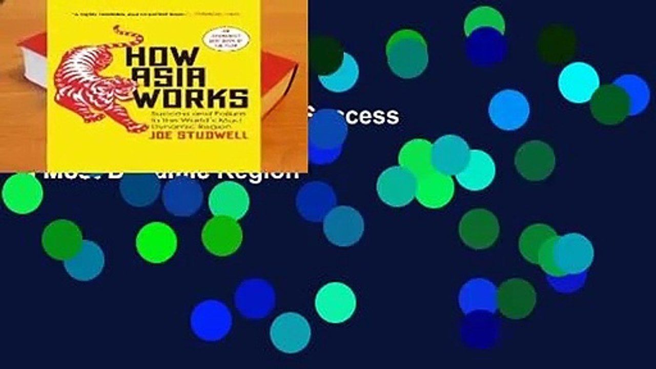 [Doc] How Asia Works: Success and Failure in the World s Most Dynamic Region