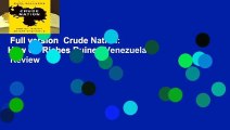 Full version  Crude Nation: How Oil Riches Ruined Venezuela  Review