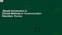 [Read] Introduction to Clinical Methods in Communication Disorders  Review