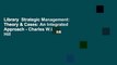 Library  Strategic Management: Theory & Cases: An Integrated Approach - Charles W.L. Hill