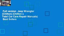 Full version  Jeep Wrangler (Chilton) (Chilton s Total Car Care Repair Manuals)  Best Sellers