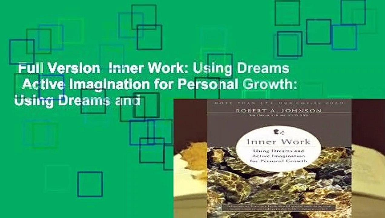 Full Version  Inner Work: Using Dreams   Active Imagination for Personal Growth: Using Dreams and