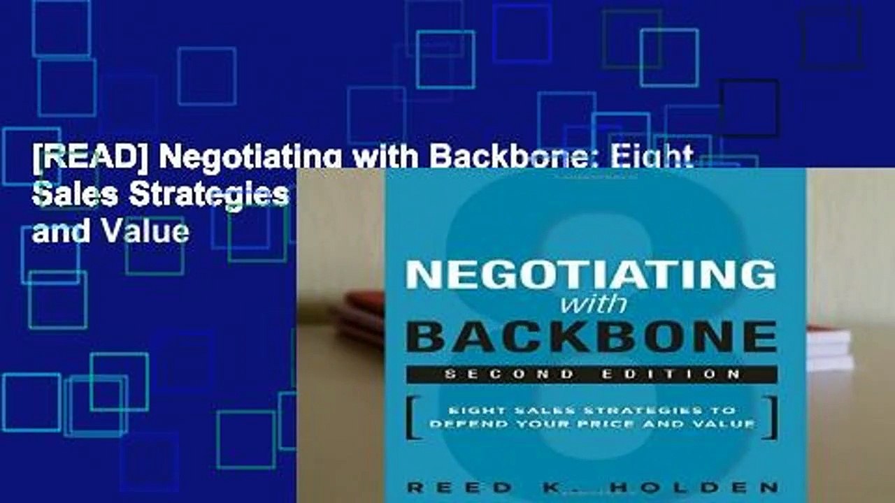 [READ] Negotiating with Backbone Eight Sales Strategies to Defend Your