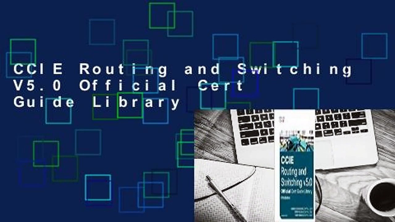 CCIE Routing and Switching V5.0 Official Cert Guide Library video Dailymotion