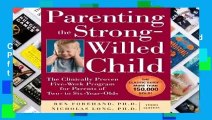 Parenting the Strong-Willed Child: The Clinically Proven Five-Week Program for Parents of Two- to