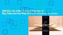 [READ] Life After Google: The Fall of Big Data and the Rise of the Blockchain Economy