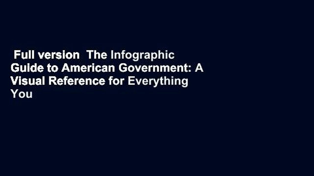 Full version  The Infographic Guide to American Government: A Visual Reference for Everything You