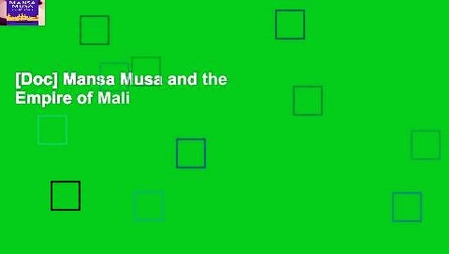 [Doc] Mansa Musa and the Empire of Mali