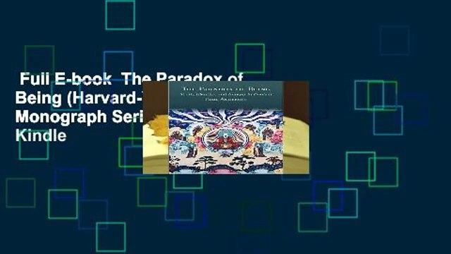 Full E-book The Paradox of Being (Harvard-Yenching Institute Monograph Series) For Kindle