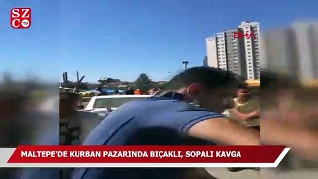 Maltepe’de kurban pazarında bıçaklı sopalı kavga