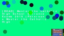 [READ] Master the Catholic High School Entrance Exams 2019 (Peterson s Master the Catholic High
