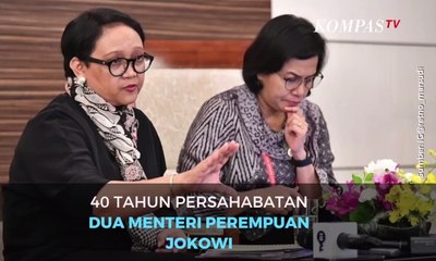 40 Tahun Persahabatan Dua Menteri Perempuan Jokowi