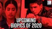 9 Upcoming Biopics In 2020 You Should Eagerly Wait For!