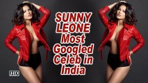 Sunny Leone - Most Googled Celeb in India, surpasses SRK, Salman