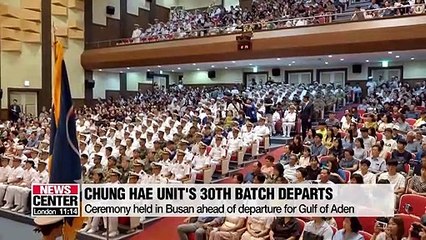Chung Hae Unit's 30th batch departs to conduct missions in Gulf of Aden