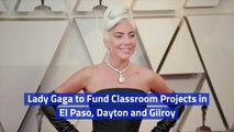 Lady Gaga Helps The Communities Of El Paso, Dayton and Gilroy