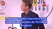 Macaulay Culkin reacciona a las noticias del remake de 'Mi Pobre Angelito'
